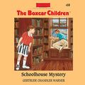 Cover Art for B0096R33MK, Schoolhouse Mystery: The Boxcar Children Mysteries, Book 10 by Gertrude Chandler Warner