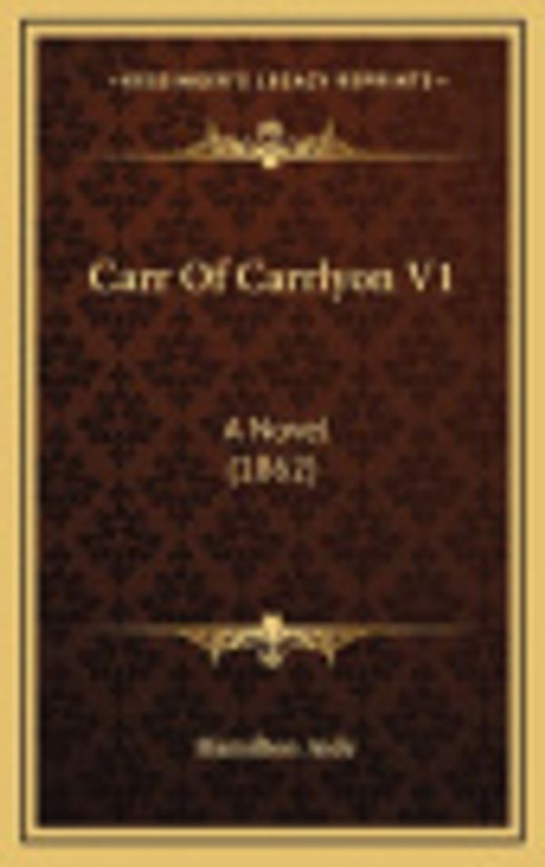 Cover Art for 9781164772248, Carr of Carrlyon V1 by Hamilton Aide