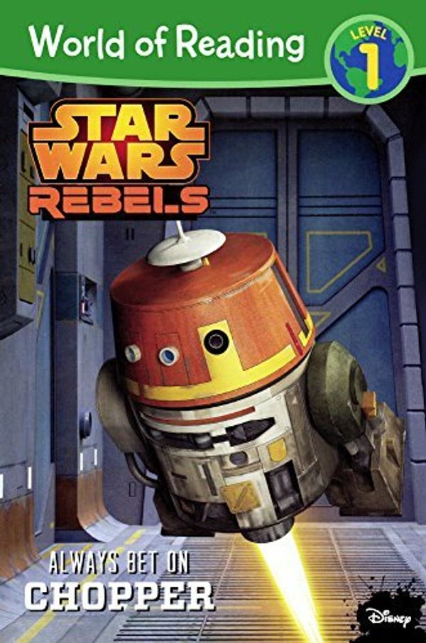 Cover Art for 9780606369107, Star Wars RebelsAlways Bet on Chopper by Unknown