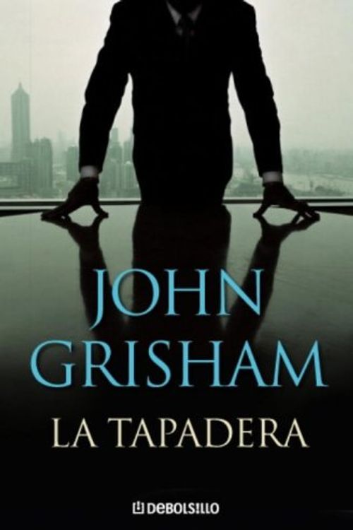 Cover Art for 9780307392497, La Tapadera (Spanish Edition) by John Grisham