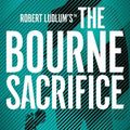 Cover Art for 9781803285887, The Bourne Sacrifice by Brian Freeman, Robert Ludlum