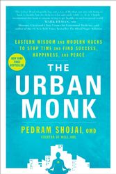 Cover Art for 9781623366155, The Urban MonkEastern Wisdom and Modern Hacks to Stop Time an... by Pedram Shojai