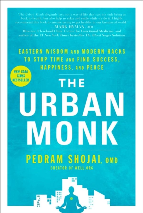 Cover Art for 9781623366155, The Urban MonkEastern Wisdom and Modern Hacks to Stop Time an... by Pedram Shojai