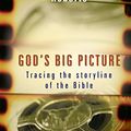 Cover Art for B008B9HPGY, God's Big Picture: Tracing the Storyline of the Bible by Vaughan Roberts