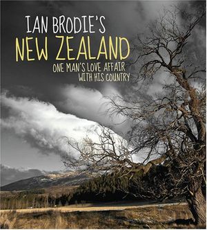 Cover Art for 9781869506964, Ian Brodie's New Zealand by Ian Brodie