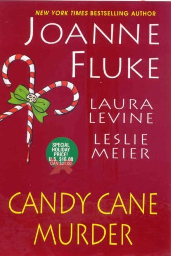 Cover Art for 9780758221988, Candy Cane Murder: WITH "Candy Cane Murder" AND "The Dangers of Candy Canes" AND "Candy Canes of Christmas Past" by Joanne Fluke, Laura Levine & Leslie Meier