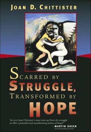 Cover Art for 9780802829740, Scarred by Struggle, Transformed by Hope by Sister Joan Chittister