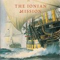 Cover Art for 9780007787531, The Ionian Mission by O'Brian, Patrick