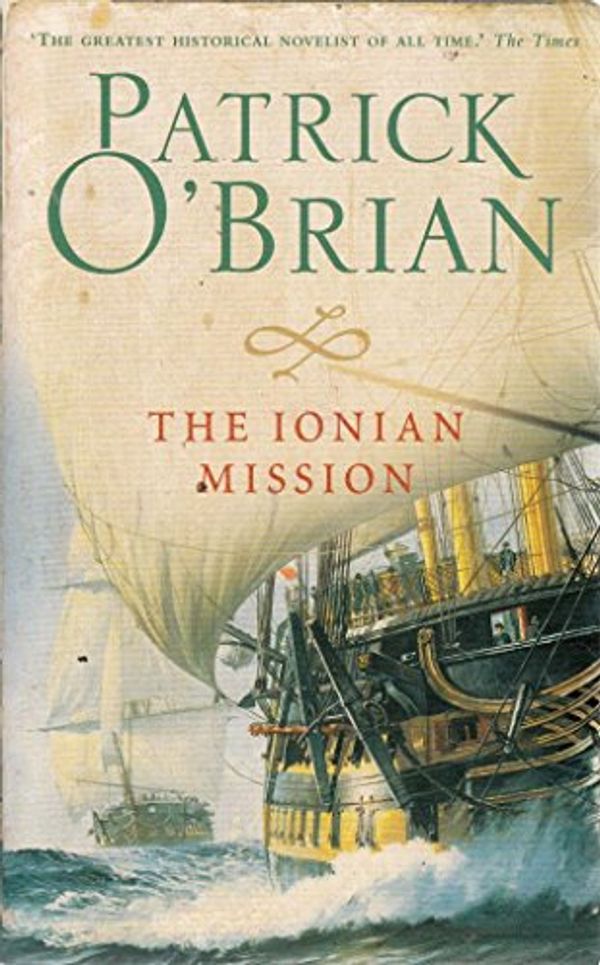 Cover Art for 9780007787531, The Ionian Mission by O'Brian, Patrick