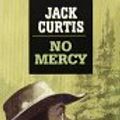 Cover Art for 9780786207046, No Mercy by Jack Curtis