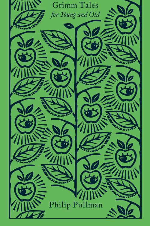 Cover Art for 9780241472729, Grimm Tales: For Young and Old (Penguin Clothbound Classics) by Philip Pullman