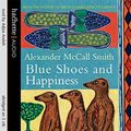 Cover Art for 9781405500425, Blue Shoes and Happiness by Alexander McCall Smith