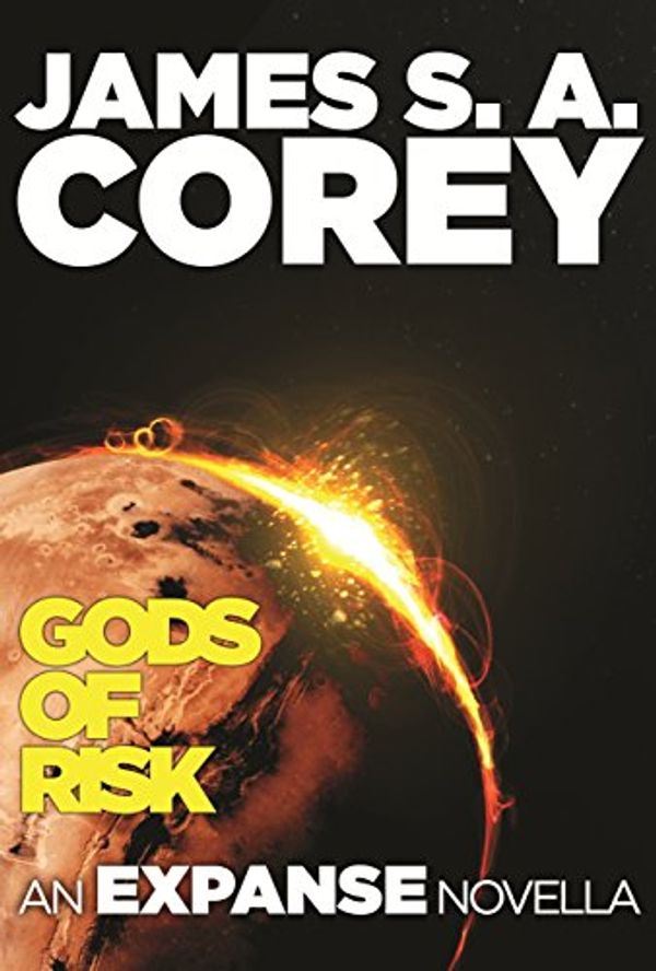 Cover Art for B00FAS42Q0, Gods of Risk by James S. a. Corey