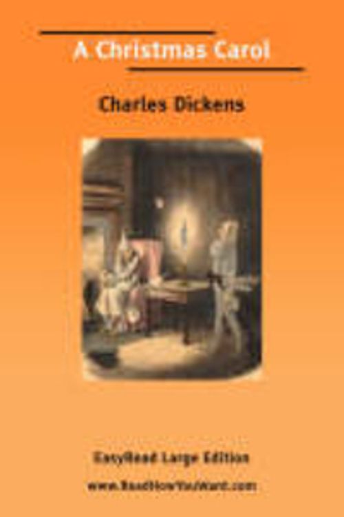 Cover Art for 9781425041991, A Christmas Carol [EasyRead Large Edition] by Charles Dickens
