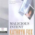 Cover Art for 9780732029517, Malicious Intent by Kathryn Fox, Lise Rodgers