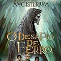 Cover Art for B00MOYGPPY, Magistérium: O desafio de ferro (Portuguese Edition) by Holly Black, Cassandra Clare