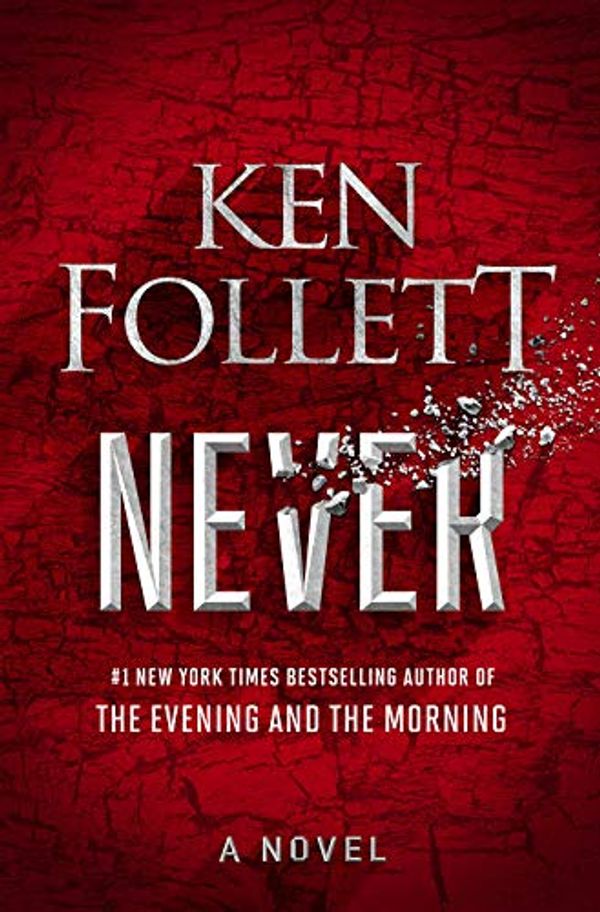 Cover Art for B08WCFQVR8, Never: A Novel by Ken Follett