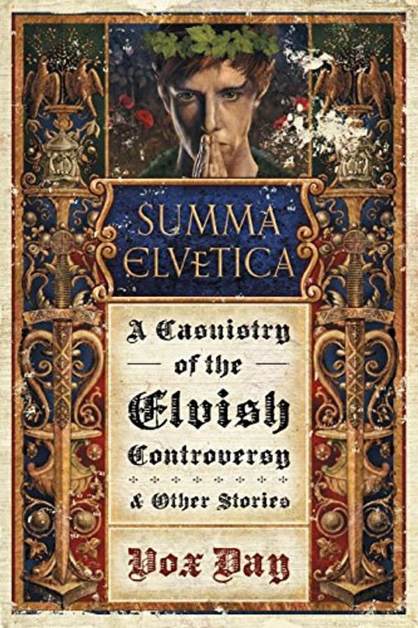 Cover Art for 9789527065068, Summa ElveticaA Casuistry of the Elvish Controversy by Vox Day