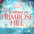 Cover Art for 9781447280149, Christmas on Primrose Hill by Karen Swan