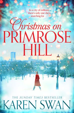 Cover Art for 9781447280149, Christmas on Primrose Hill by Karen Swan