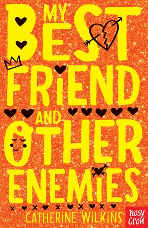Cover Art for 9780857630957, My Best Friend and Other Enemies by Catherine Wilkins