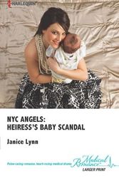 Cover Art for 9780373068784, NYC Angels: Heiress's Baby Scandal by Janice Lynn