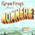 Cover Art for 9781466809307, Greetings from Nowhere by Barbara O'Connor