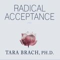 Cover Art for 9781452676029, Radical Acceptance by Tara Brach, PhD