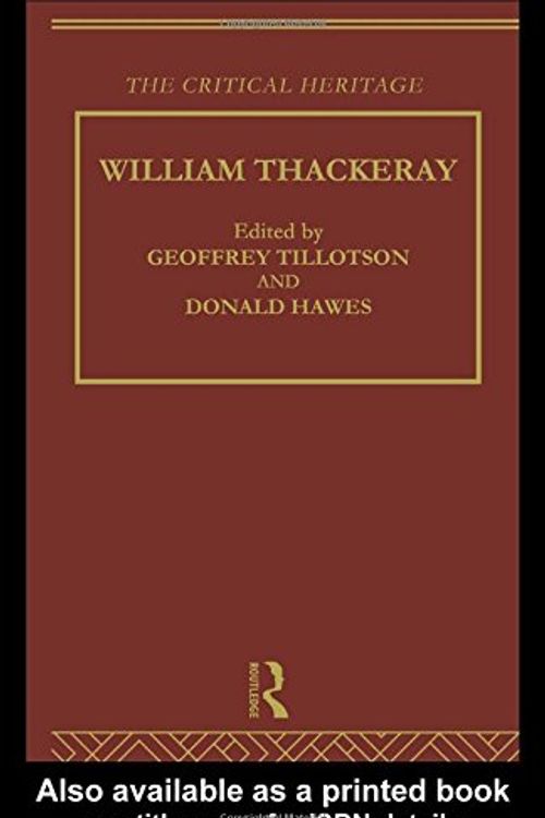 Cover Art for 9780415134583, The Collected Critical Heritage I: William Thackeray: The Critical Heritage by Geoffrey Tillotson, Donald Hawes