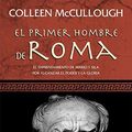 Cover Art for 9788408072676, El primer hombre de Roma by Colleen McCullough