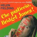 Cover Art for B00I1JWRC6, Che pasticcio, Bridget Jones ! by Fielding Helen -