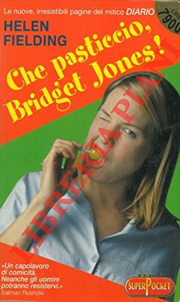 Cover Art for B00I1JWRC6, Che pasticcio, Bridget Jones ! by Fielding Helen -