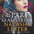 Cover Art for 9780733641480, The Paris Seamstress by Natasha Lester
