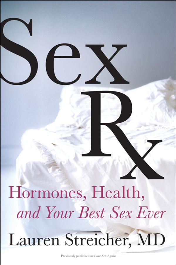 Cover Art for 9780062301529, Sex Rx by Lauren Streicher