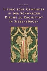 Cover Art for 9783905014631, Liturgische Gewänder in der Schwarzen Kirche zu Kronstadt in Siebenbürgen by Evelin Wetter
