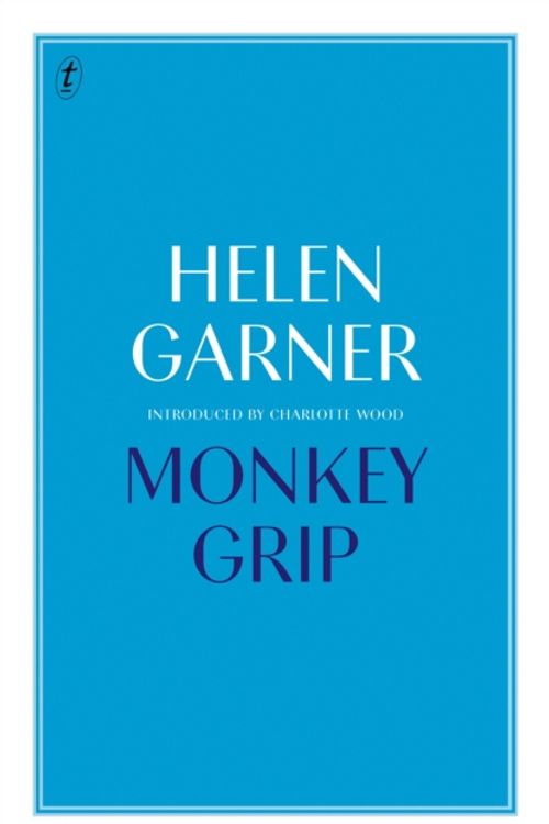 Cover Art for 9781925773156, Monkey Grip by Helen Garner