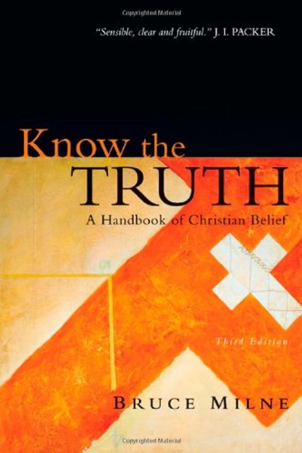 Cover Art for 9780851117546, Know the Truth by Bruce Milne
