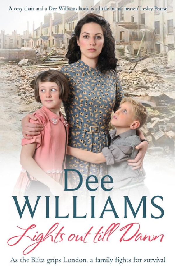 Cover Art for 9780755358939, Lights Out Till Dawn: A moving saga of a family s struggles in wartime London by Dee Williams