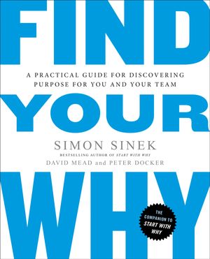 Cover Art for 9780143111726, Find Your Why by Simon Sinek