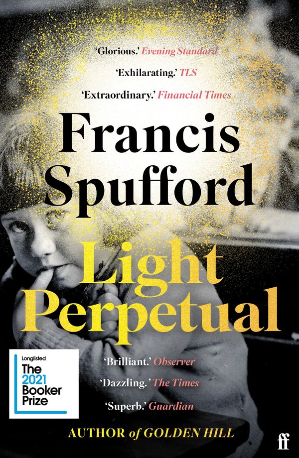 Cover Art for 9780571336494, Light Perpetual by Francis Spufford