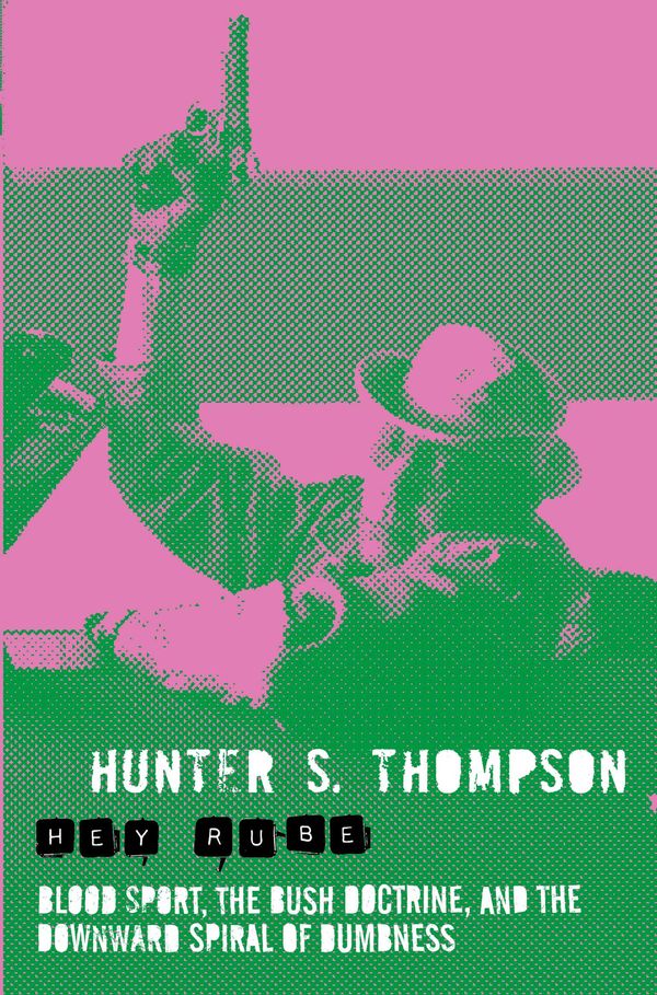 Cover Art for 9781447206927, Hey Rube by Hunter S. Thompson