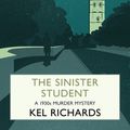 Cover Art for 9781910674338, The Sinister Student by Kel Richards
