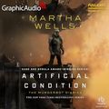 Cover Art for B0CK9M2ZVK, Artificial Condition (Dramatized Adaptation): The Murderbot Diaries, Book 2 by Martha Wells