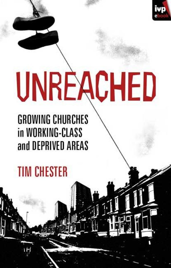 Cover Art for 9781844748457, Unreached by Tim Chester