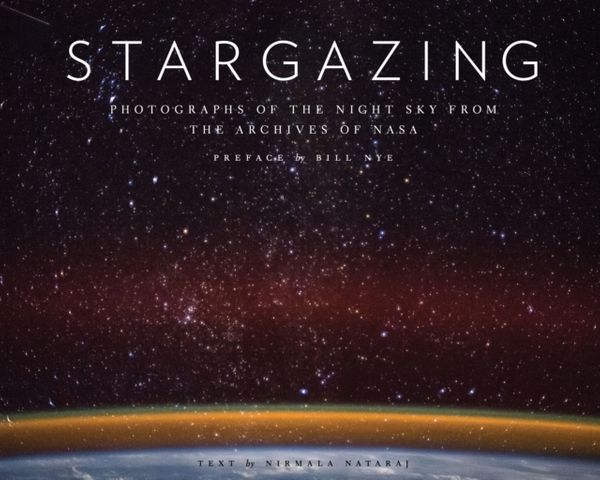 Cover Art for 9781452174891, Stargazing: Photographs of the Night Sky from the Archives of NASA by Nirmala Nataraj