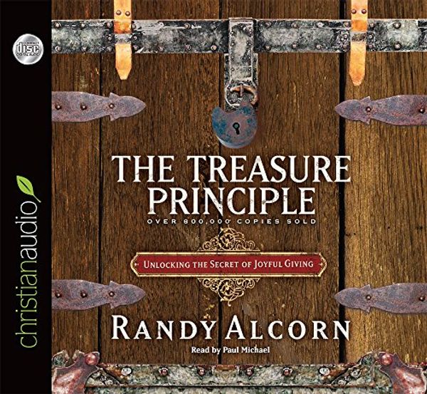 Cover Art for 9781610459679, Treasure Principle: Unlocking the Secrets of Joyful Giving by Randy Alcorn