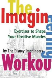 Cover Art for 9780786855544, The Imagineering Workout: Exercises to Shape Your Creative Muscles by Peggy Van Pelt
