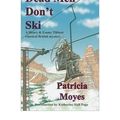 Cover Art for B00AA9X6YS, Dead Men Don't Ski Moyes, Patricia ( Author ) Sep-30-2011 Paperback by Unknown