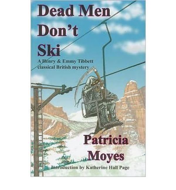 Cover Art for B00AA9X6YS, Dead Men Don't Ski Moyes, Patricia ( Author ) Sep-30-2011 Paperback by Unknown