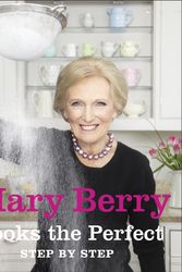 Cover Art for 9780241282861, Mary Berry Cooks the Perfect by Dk, Mary Berry